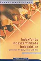 Indexfonds, Indexzertifikate, Indexaktien